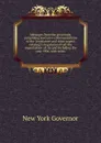 Messages from the governors, comprising executive communications to the Legislature and other papers relating to legislation from the organization of . to and including the year 1906, with notes - New York Governor