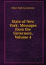 State of New York: Messages from the Governors, Volume 4 - New York Governor