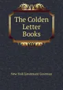 The Colden Letter Books - New York Lieutenant Governor