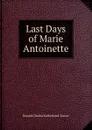 Last Days of Marie Antoinette - Ronald Charles Sutherland- Gower