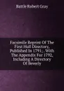 Facsimile Reprint Of The First Hull Directory, Published In 1791; . With The Appendix For 1792, Including A Directory Of Beverly - Battle Robert Gray