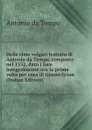 Delle rime volgari trattato di Antonio da Tempo, composto nel 1332, dato i luce integralmente ora la prima volta per cura di Giusto Grion (Italian Edition) - Antonio Da Tempo