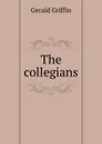 The collegians - Griffin Gerald