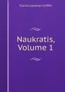 Naukratis, Volume 1 - Francis Llewellyn Griffith