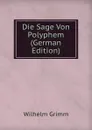 Die Sage Von Polyphem (German Edition) - Brüder Grimm