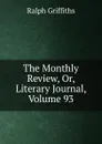 The Monthly Review, Or, Literary Journal, Volume 93 - Ralph Griffiths