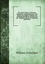 The Ladies. Lexicon, and Parlour Companion: Containing Nearly Every Word in the English Language, and Exhibiting the Plurals of Nouns and the . Adapted to the Use of Academies and Schools - William Grimshaw