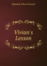 Vivian.s Lesson - Elizabeth Wilson Grierson