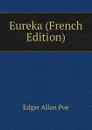 Eureka (French Edition) - Эдгар По
