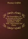 The Gwyneddion; Or an Account of the Royal Denbigh Eisteddfod . September, 1828; .: With . Prize Essays and Poems . - Thomas Griffith