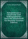 Schopenhauer.s Gesprache Und Selbstgesprache: Nach Der Handschrift Eis Heauton (German Edition) - Артур Шопенгауэр