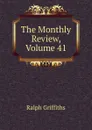 The Monthly Review, Volume 41 - Ralph Griffiths