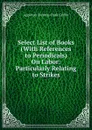 Select List of Books (With References to Periodicals) On Labor: Particularly Relating to Strikes - Griffin Appleton
