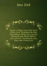 Bender.s Village Laws of the State of New York: Containing the New Consolidated Village Law, General Municipal Law, Public Officers Law, General . Corporations Law, Town Law, County Law - 