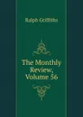 The Monthly Review, Volume 56 - Ralph Griffiths