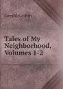 Tales of My Neighborhood, Volumes 1-2 - Griffin Gerald