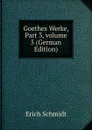 Goethes Werke, Part 3,.volume 5 (German Edition) - Erich Schmidt