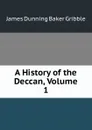 A History of the Deccan, Volume 1 - James Dunning Baker Gribble