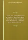 Corea, the Hermit Nation: I. Ancient and Mediaeval History. Ii. Political and Social Corea. Iii. Modern and Recent History - William Elliot Griffis