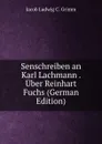 Senschreiben an Karl Lachmann . Uber Reinhart Fuchs (German Edition) - Jacob Ludwig C. Grimm