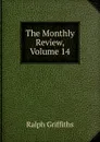 The Monthly Review, Volume 14 - Ralph Griffiths