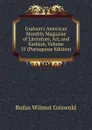 Graham.s American Monthly Magazine of Literature, Art, and Fashion, Volume 35 (Portuguese Edition) - Griswold Rufus W