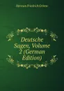Deutsche Sagen, Volume 2 (German Edition) - Herman F. Grimm