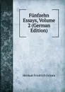 Funfzehn Essays, Volume 2 (German Edition) - Herman F. Grimm