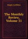 The Monthly Review, Volume 31 - Ralph Griffiths