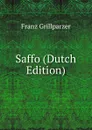 Saffo (Dutch Edition) - Franz Grillparzer