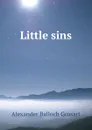 Little sins - Alexander Balloch Grosart