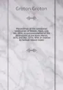 Proceedings of the centennial celebration at Groton, Mass., July 4th, 1876, in commemoration of the destruction of the town, March, 1676, and the . 1776. With an oration by Samuel Abbott Green - Groton Groton