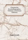 Chemische Krystallographie, Volume 2 (German Edition) - Paul Groth