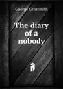 The diary of a nobody - George Grossmith