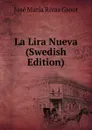 La Lira Nueva (Swedish Edition) - José María Rivas Groot