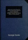 Histoire De La Grece Depuis Les Temps Les Plus Recules Jusqu.a La Fin De La Generation Contemporaine D.anglais Par a .-L.De Sadous . Seule Ed. . Par L.auteur, Volume 18 (French Edition) - George Grote