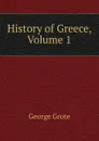 History of Greece, Volume 1 - George Grote