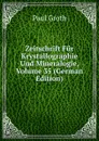 Zeitschrift Fur Krystallographie Und Mineralogie, Volume 35 (German Edition) - Paul Groth
