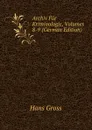 Archiv Fur Kriminologie, Volumes 8-9 (German Edition) - Hans Gross