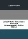 Zeitschrift for Romanische Philologie Herausgegeben (Italian Edition) - Gustav Gröber