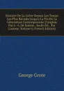 Histoire De La Grece Depuis Les Temps Les Plus Recules Jusqu.a La Fin De La Generation Contemporaine D.anglais Par a .-L.De Sadous . Seule Ed. . Par L.auteur, Volume 6 (French Edition) - George Grote