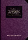 De La Chine: Ou Description Generale De Cet Empire, Redigee D.apres Les Memoires De La Mission De Pe-Kin, Volume 4 (French Edition) - Jean-Baptiste Grosier