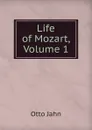 Life of Mozart, Volume 1 - Otto Jahn