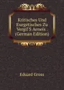 Kritisches Und Exegetisches Zu Vergil.S Aeneis . (German Edition) - Eduard Gross