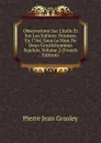 Observations Sur L.italie Et Sur Les Italiens: Donnees En 1764, Sous Le Nom De Deux Gentilshommes Suedois, Volume 2 (French Edition) - Pierre Jean Grosley