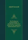 The Profession of Bookselling: A Handbook of Practical Hints for the Apprentice and Bookseller, Part 2 - Adolf Growoll