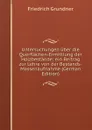 Untersuchungen uber die Querflachen-Ermittlung der Holzbestande; ein Beitrag zur Lehre von der Bestands-Massenaufnahme (German Edition) - Friedrich Grundner