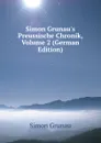 Simon Grunau.s Preussische Chronik, Volume 2 (German Edition) - Simon Grunau