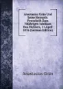 Anastasius Grun Und Seine Heimath: Festschrift Zum 70Jahrigen Jubilaum Des Dichters, 11.April 1876 (German Edition) - Anastasius Grün