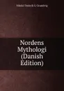 Nordens Mythologi (Danish Edition) - N. F. S. Grundtvig